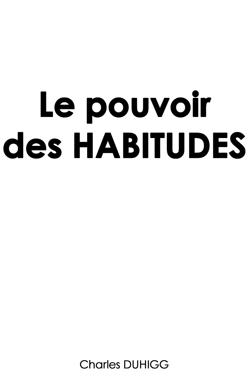 Le pouvoir des habitudes