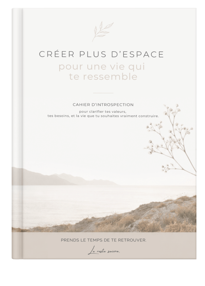 Cahier Créer plus d'espace pour une vie qui te ressemble