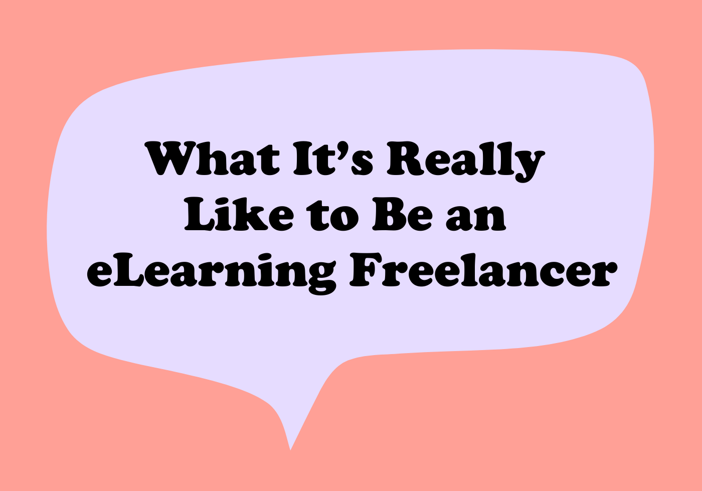 IDLance Blog What It’s Really Like to Be an eLearning Freelancer
