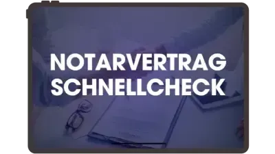 Notarvertrag Schnellcheck