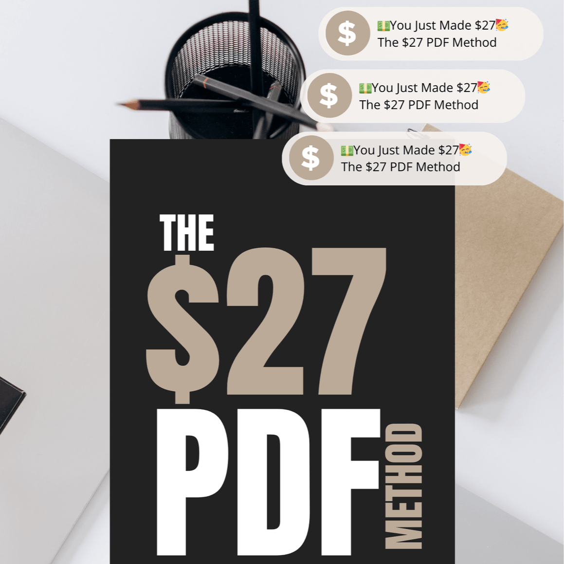The $27 PDF Method (Fully Done-For-You Guide)