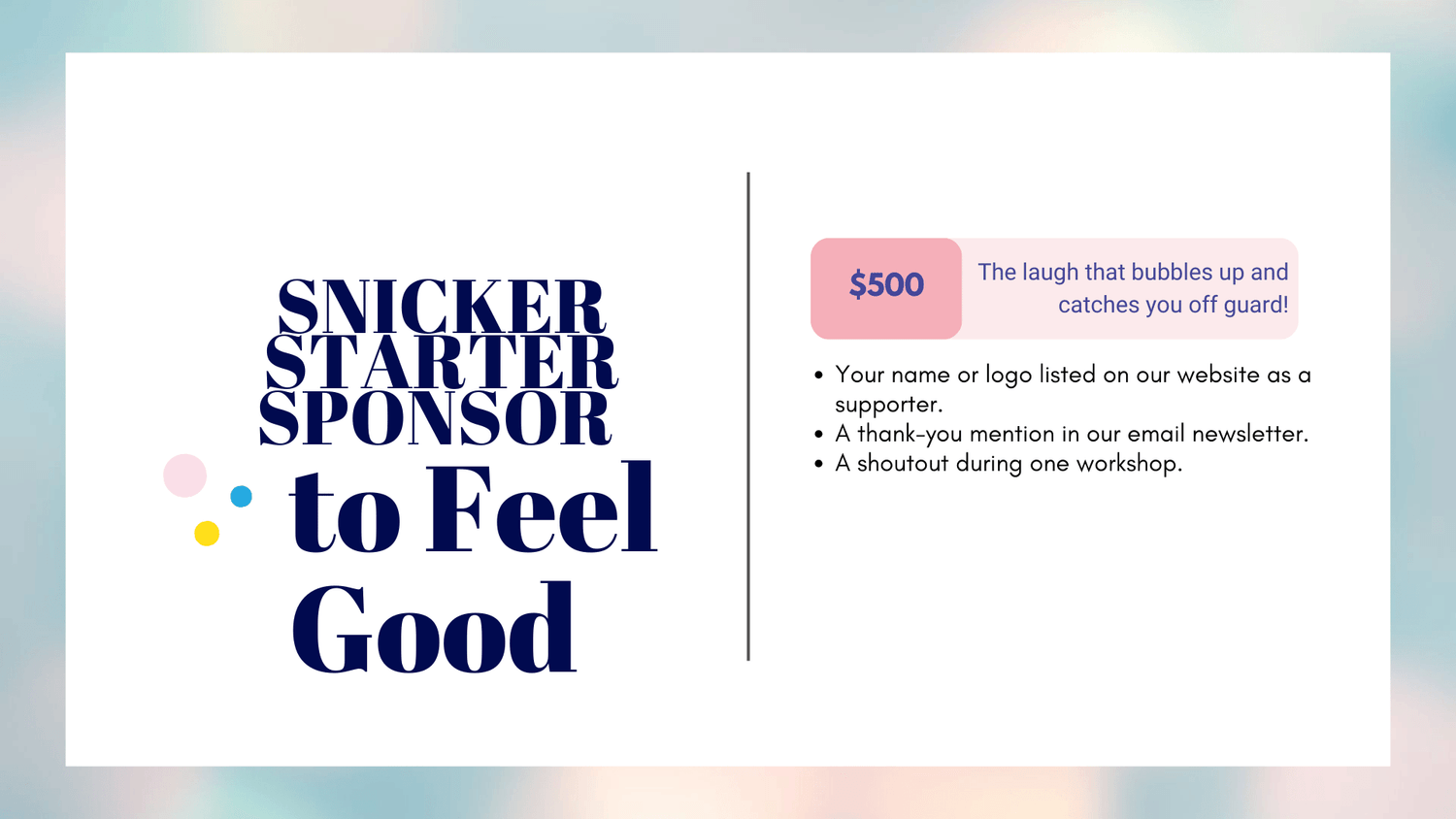 To feel good Snicker Supporter Sponsor opportunity $500