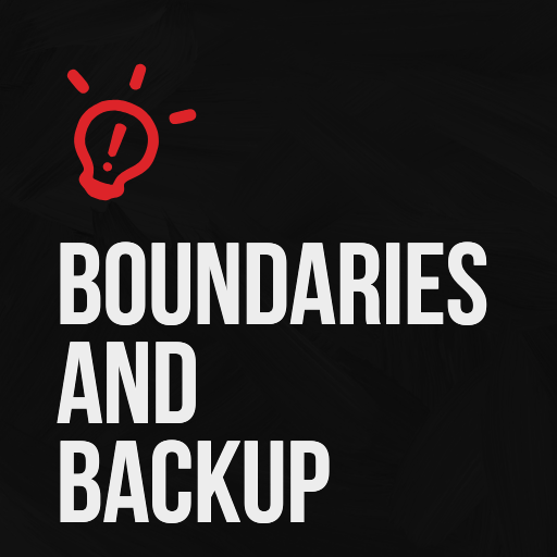 Boundaries and Backup