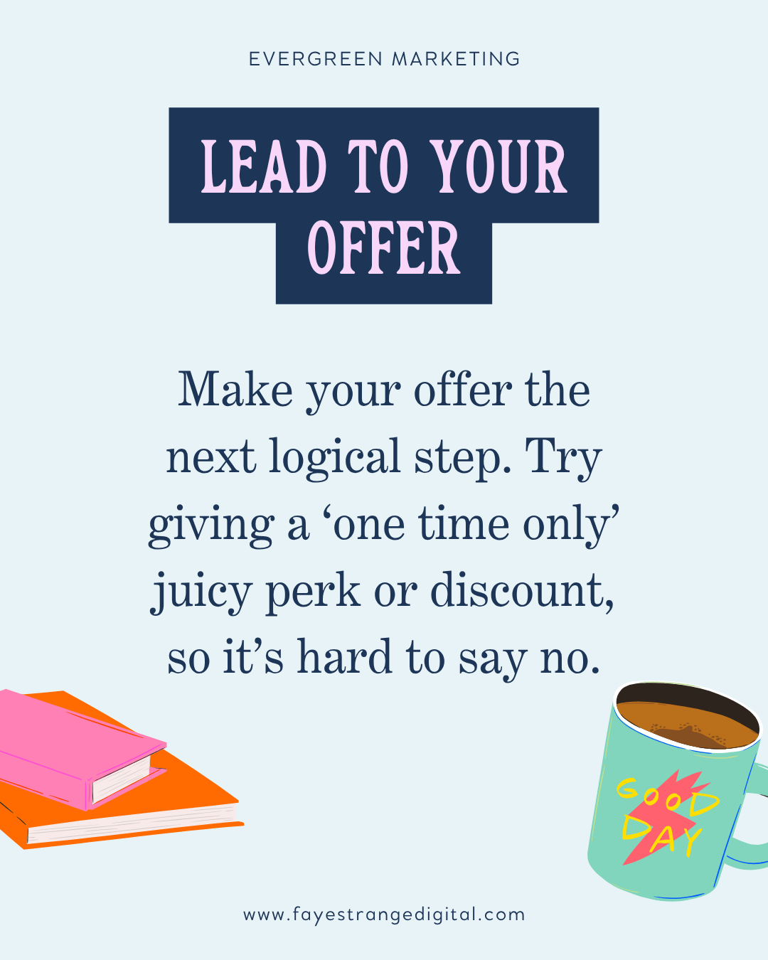 Graphic explaining how to lead readers to your offer as the next logical step in your blog funnel.