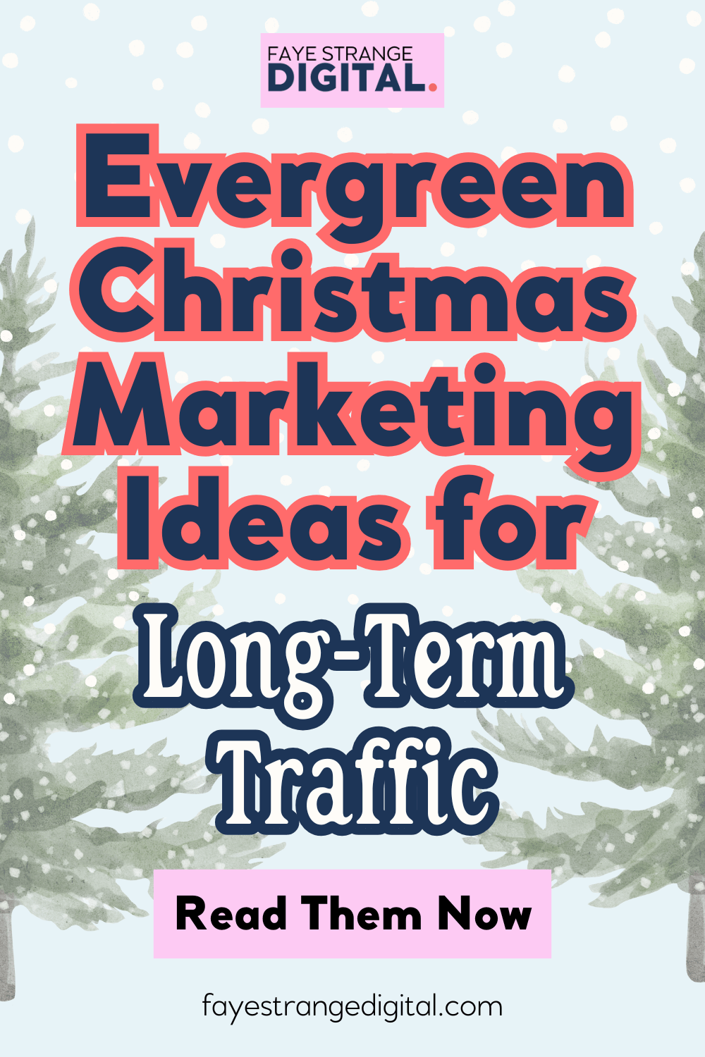 Pinterest graphic titled “Evergreen Christmas Marketing Ideas for Long-Term Traffic,” featuring festive elements and a clean layout. Designed to highlight Christmas content planning, SEO, and sustainable marketing strategies.