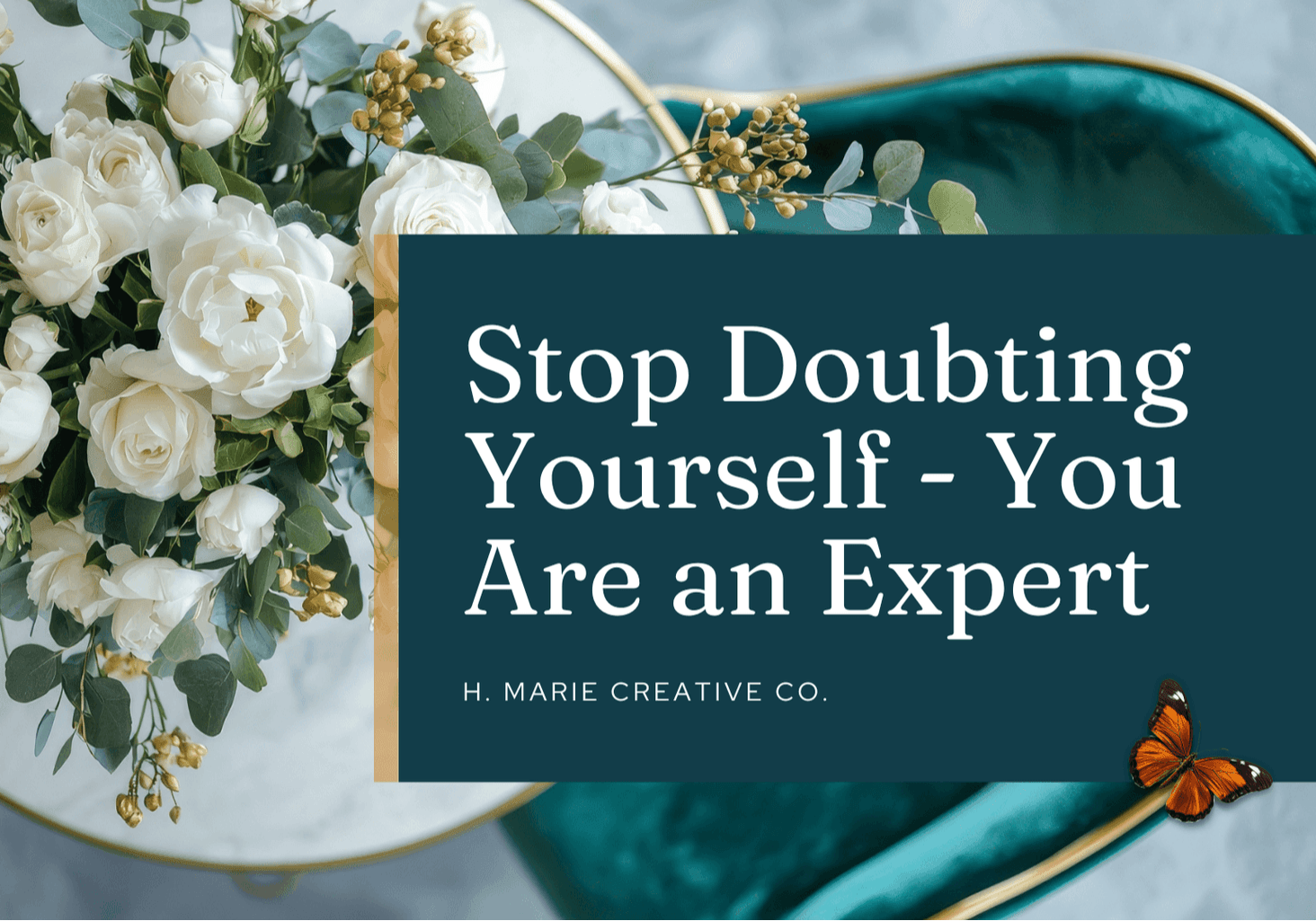 Stop Doubting Yourself—You Are an Expert