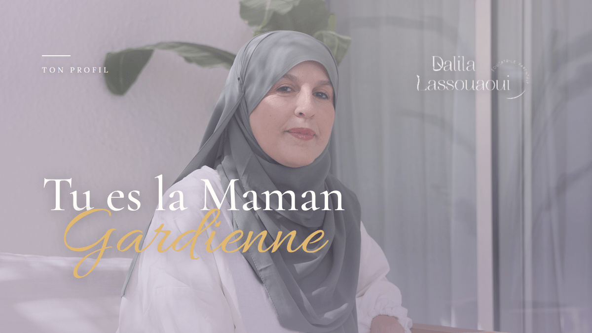 Tu es la Maman Gardienne
