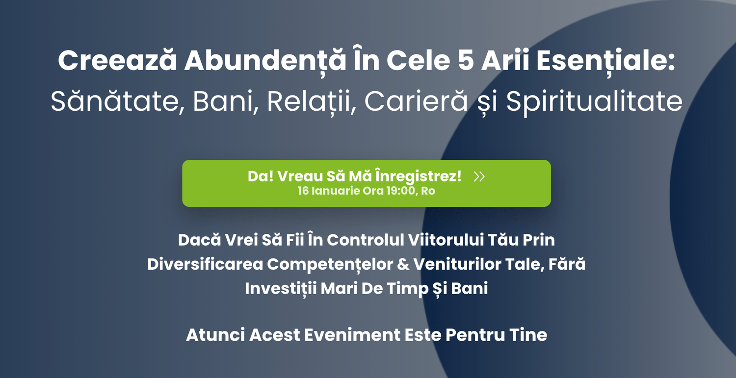 Creează Abundență În Cele 5 Arii Esențiale: Sănătate, Bani, Relații, Carieră și Spiritualitate