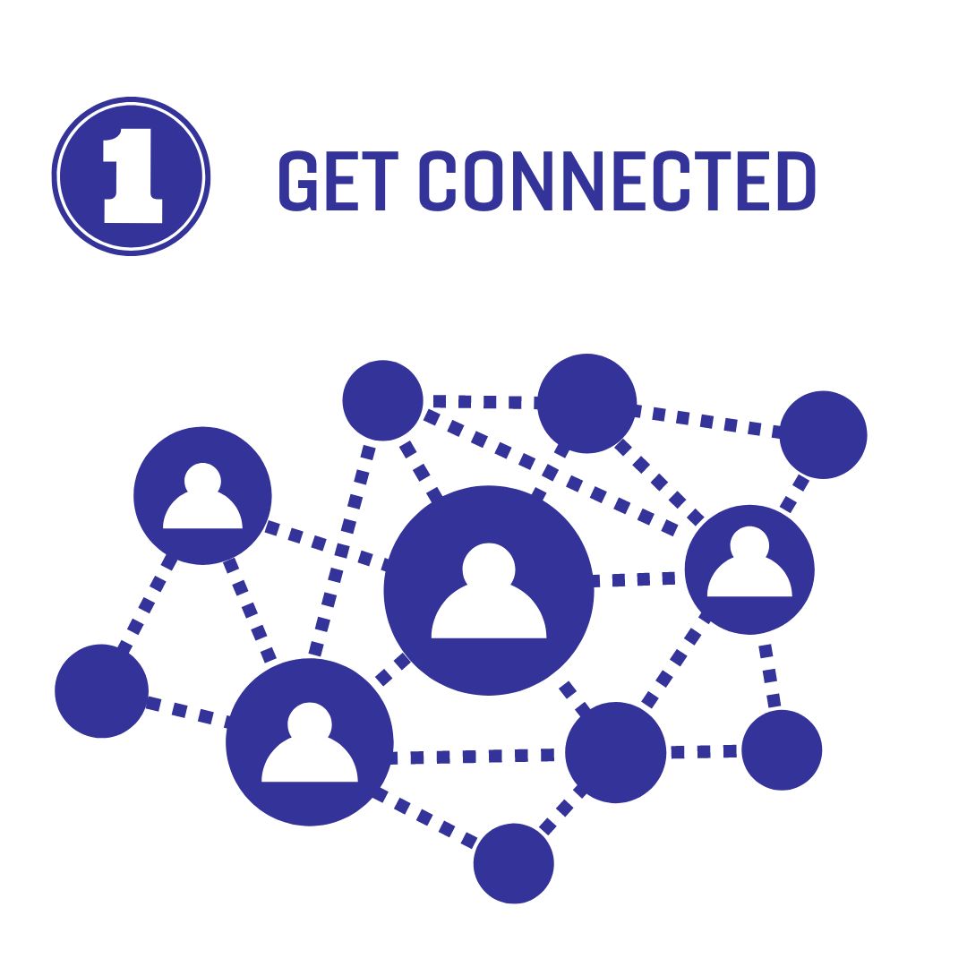 Number 1: Get Connected