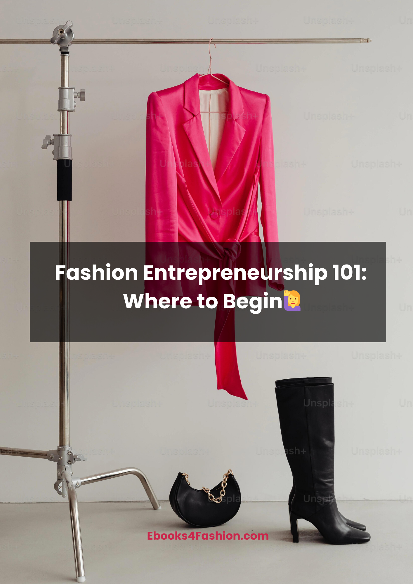 Fashion Entrepreneurship 101: Where to Begin🙋‍♀️
