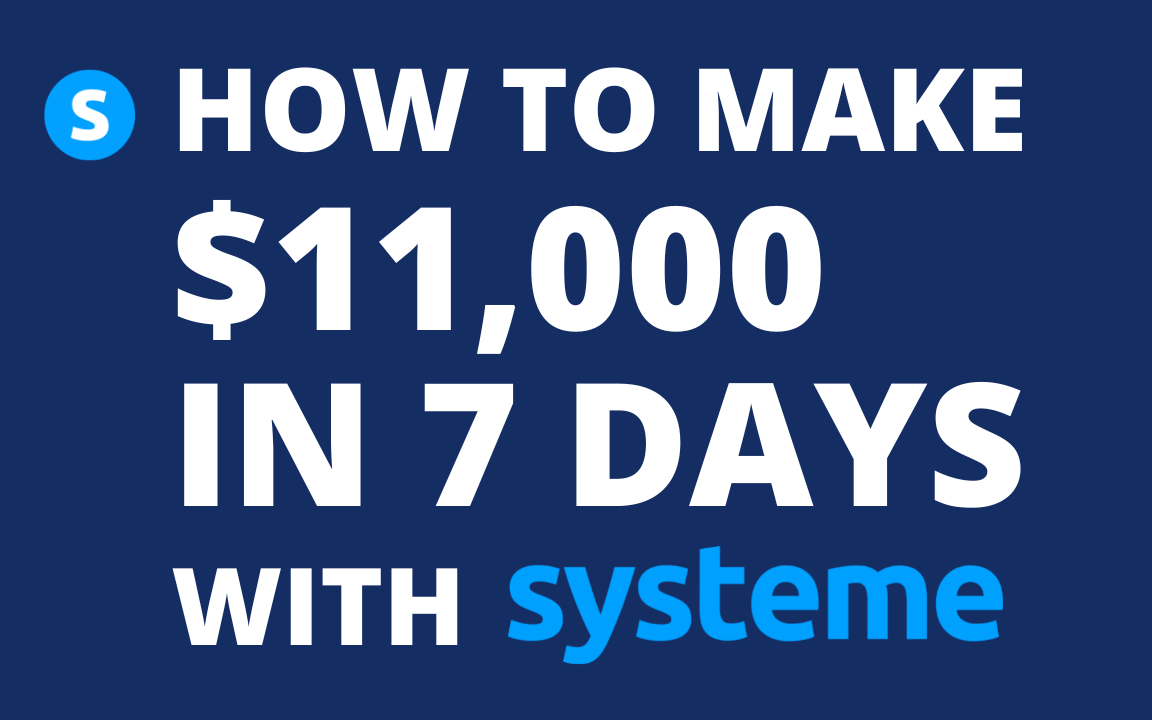 How to make $11.000 in 7 Days with Systeme