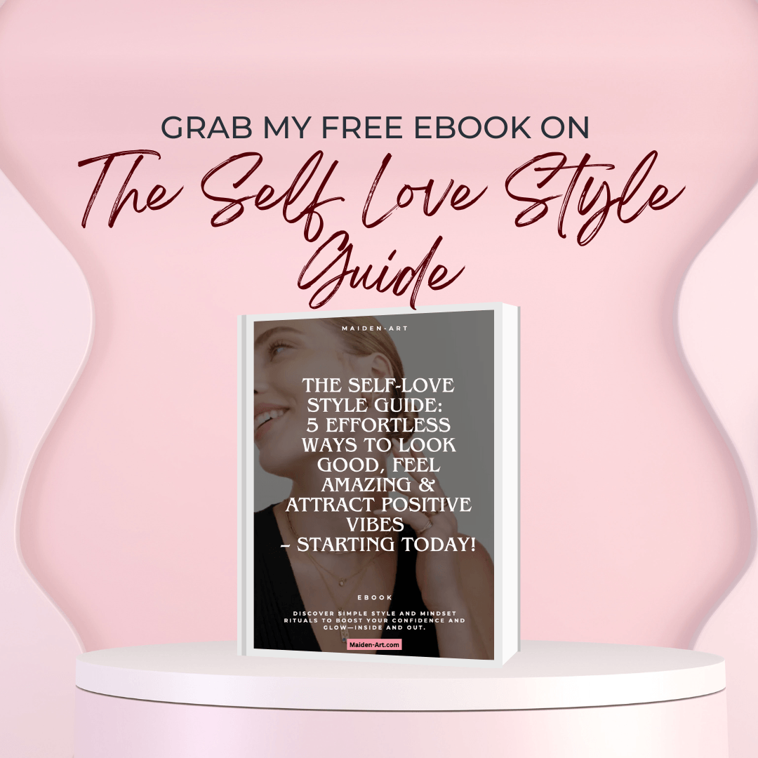 The Self-Love Style Guide: 5 Effortless Ways to Boost Your Confidence Through Style & Self-Care.