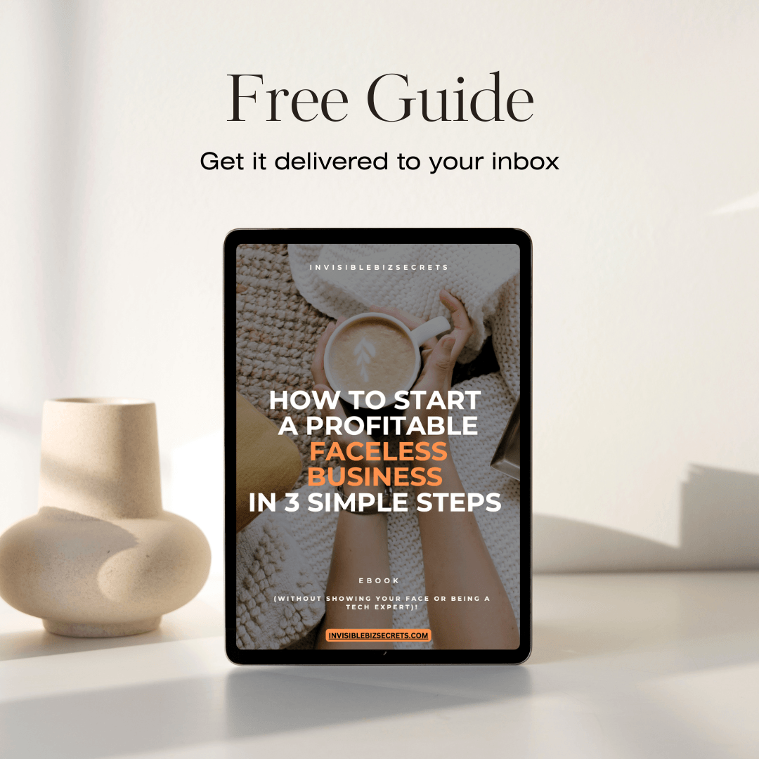 How to Start  a Profitable Faceless Business  in 3 Simple Steps