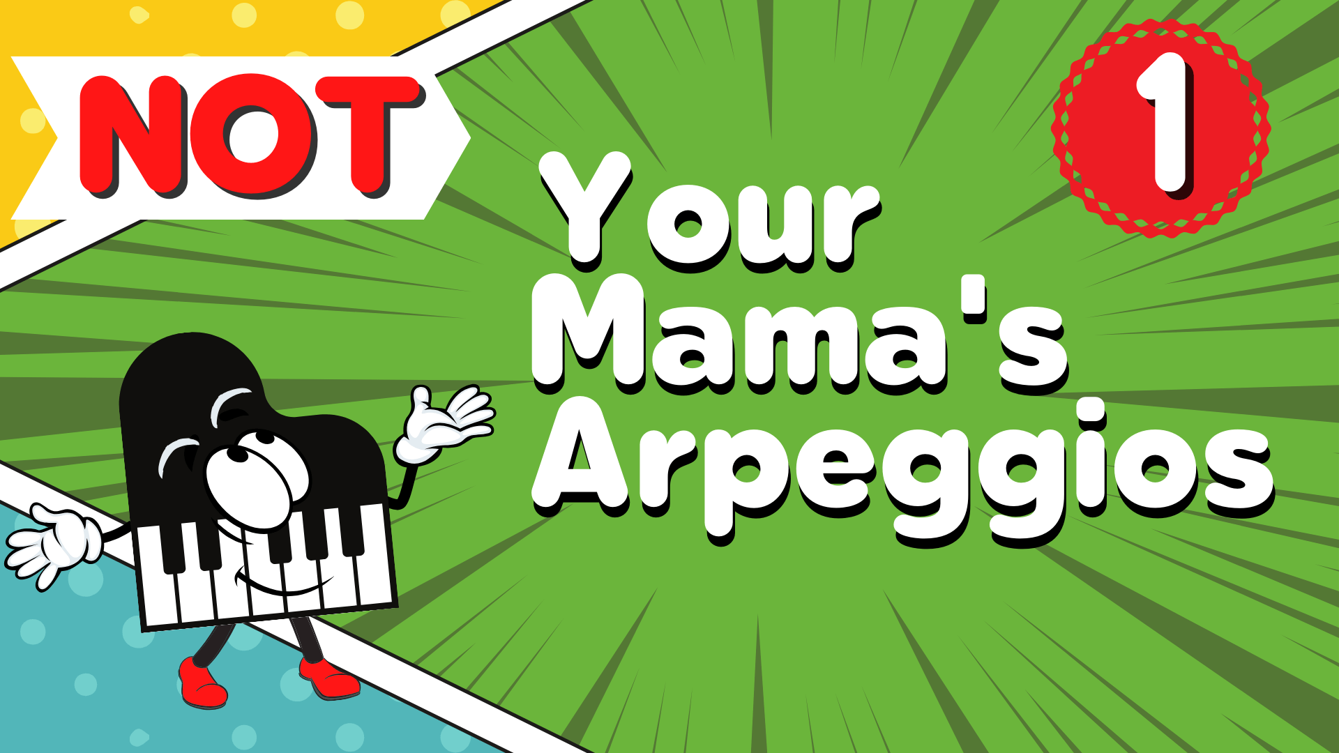 Not Your Mama's Arpeggios Beginner Course For Adult Pianists