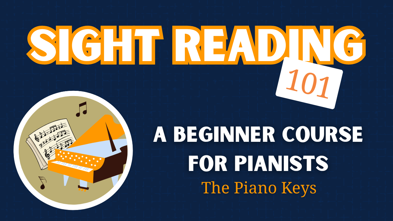 Sight Reading 101 A Beginner Course For Pianists