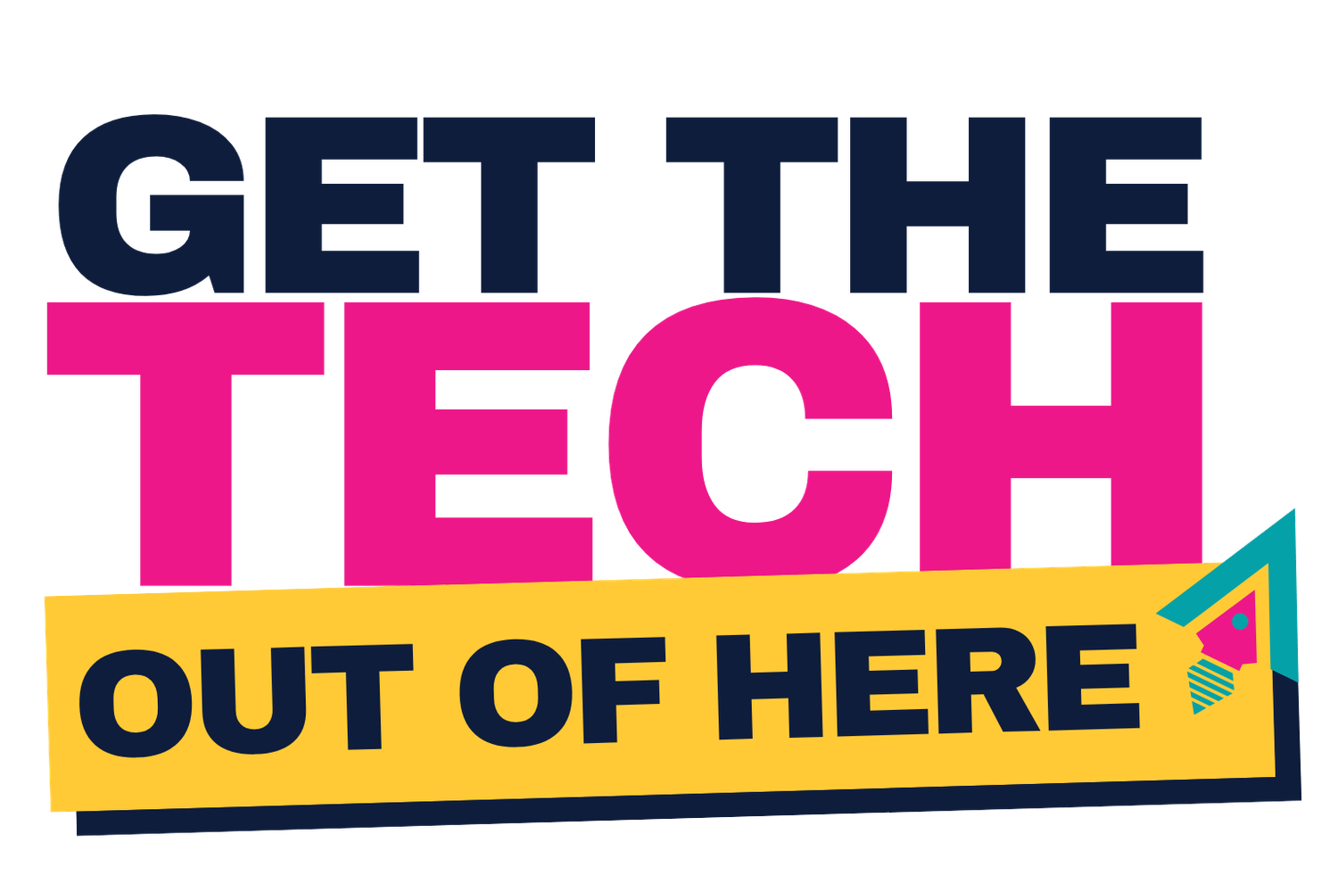 Get The Tech Out Of Here logo