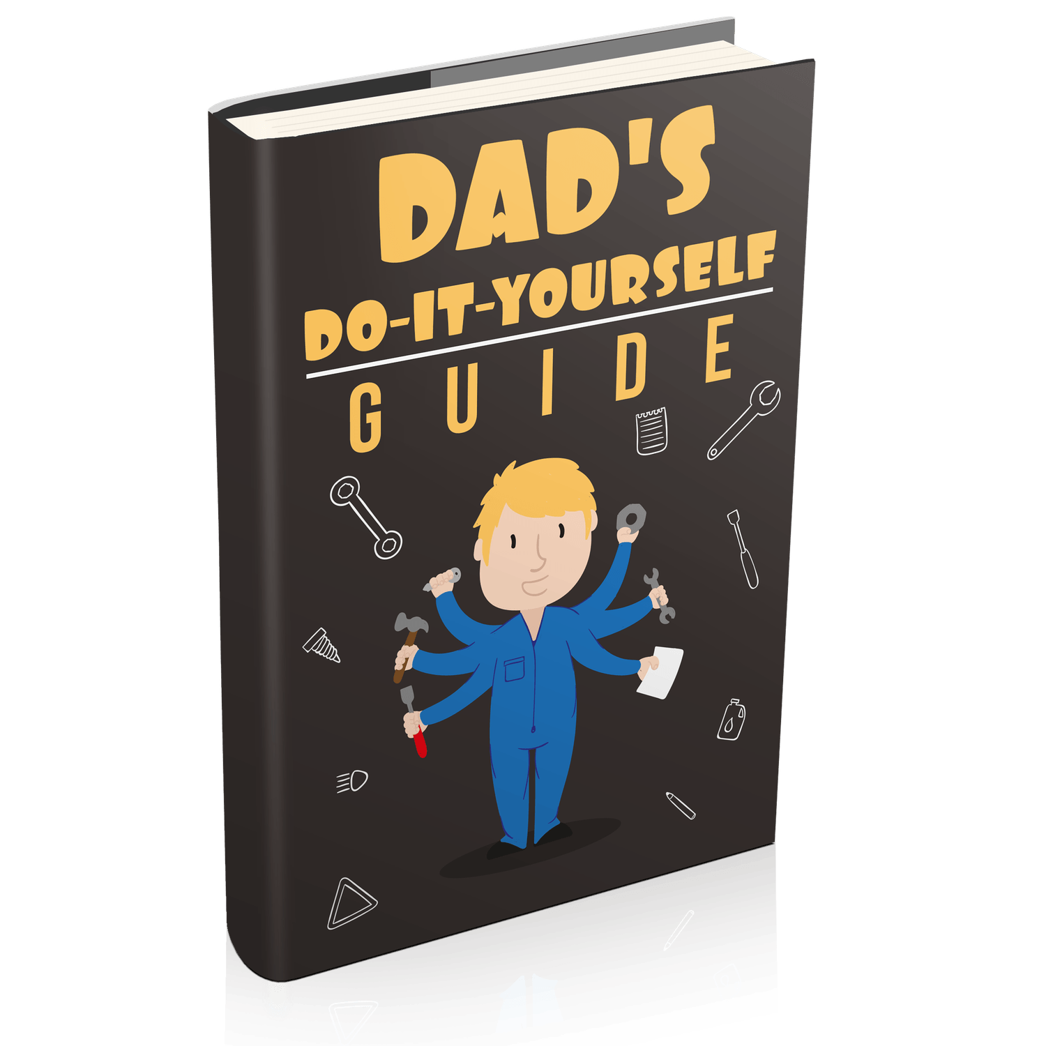 DADS DO-IT-YOURSELF HOME GUIDE
