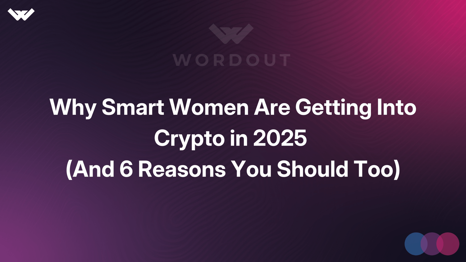 Why-Smart-Women-Are-Getting-Into-Crypto-in-2025 