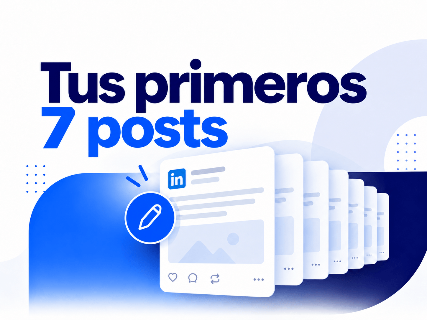Tus primeros 7 posts guiados