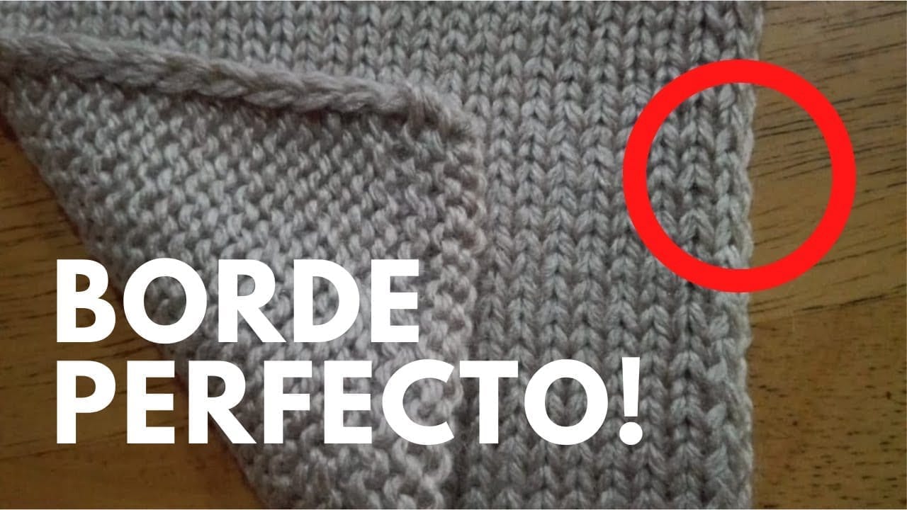 Como Tejer BORDE PERFECTO IDEAL para COSER