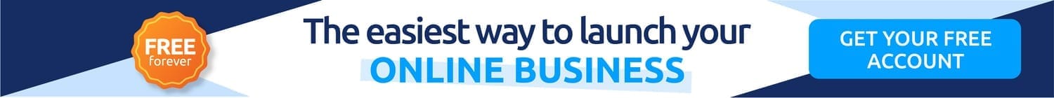 Free Account! The easiest way to launch your online business.