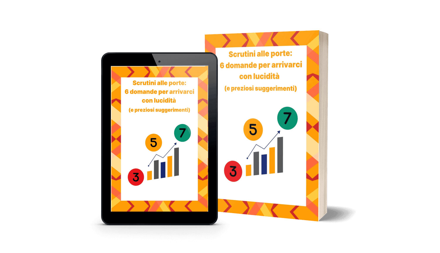 Tablet e libro con copertina arancio dal titolo "Scrutini alle porte: 6 domande per arrivarci con lucidità (e preziosi suggerimenti)"