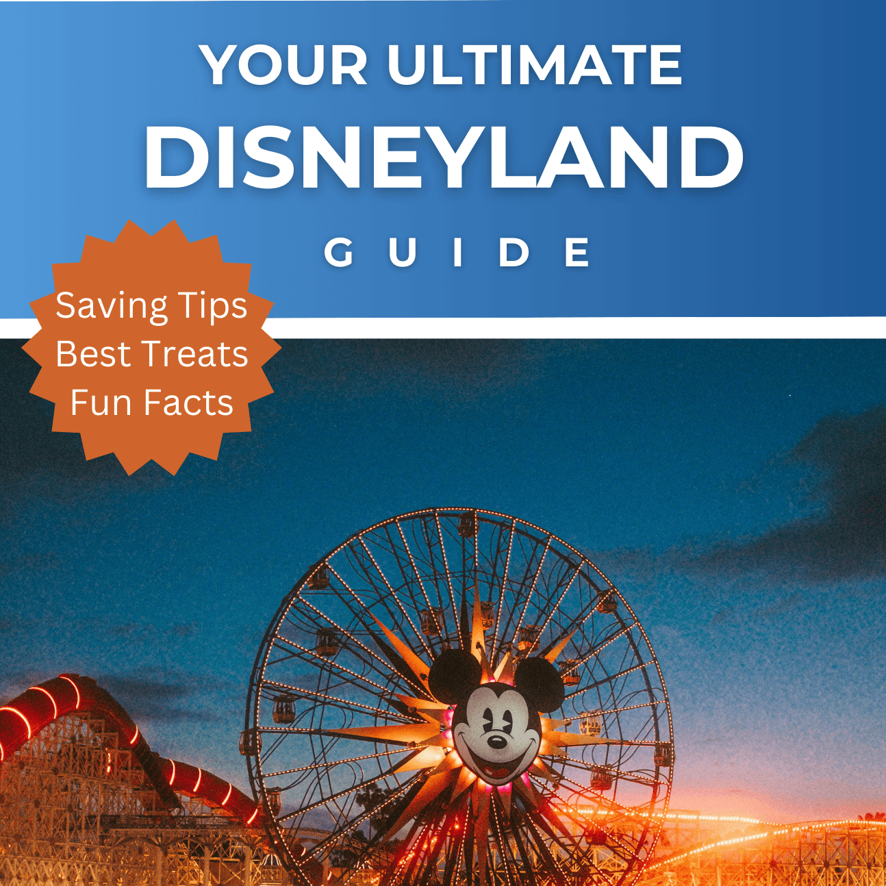 Ultimate Disneyland Guide