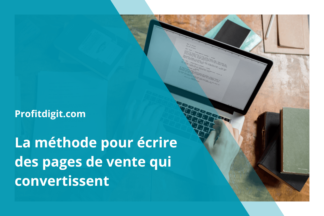 La méthode pour écrire des pages de vente qui convertissent