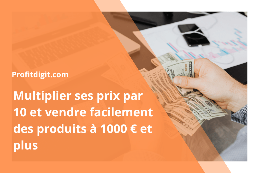 multiplier ses prix par 10