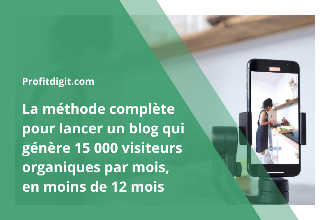 ancer un blog qui génère 15 000 visiteurs