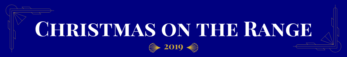 Basic banner of navy ground and very light gold art-deco brackets in the upper left and bottom right corners. In bolded pearl white, a movie title is written. This one says, “Christmas on the Range.” Beneath it, in gold, is the date (2019) the movie came out sandwiched between two gold art deco elements.