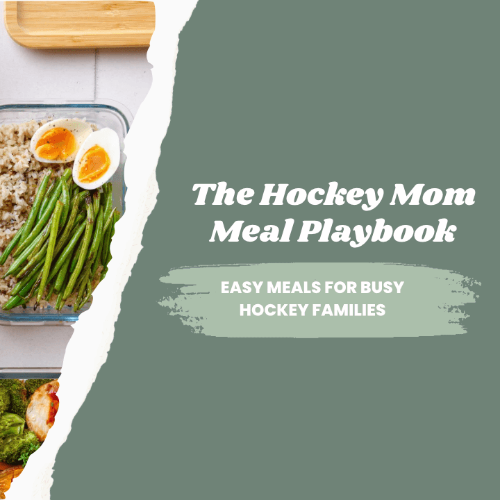 The Hockey Mom Meal Playbook
