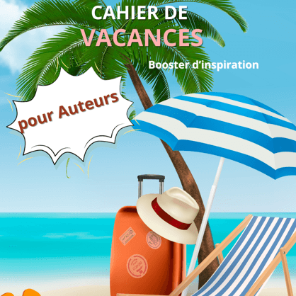 Cahier de vacances pour auteurs