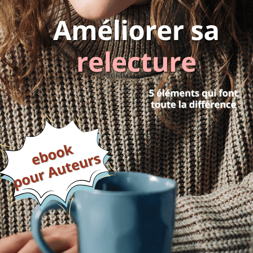 Améliorer sa relecture – 5 éléments qui font toute la différence
