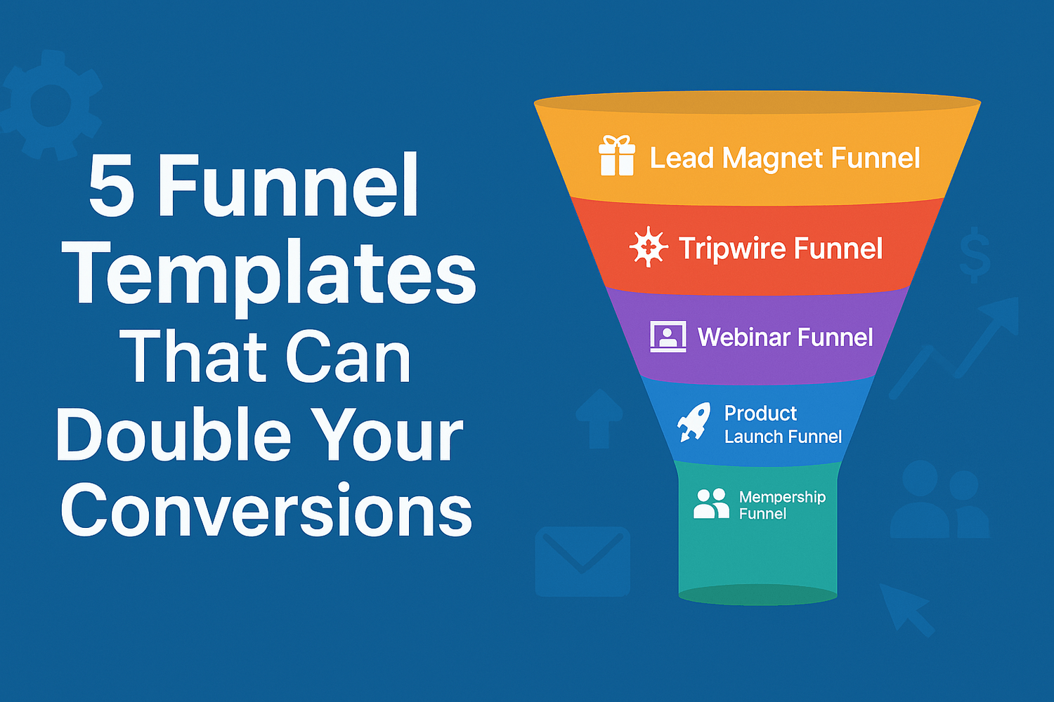5 Sales Funnel Templates to Boost Your Conversions
