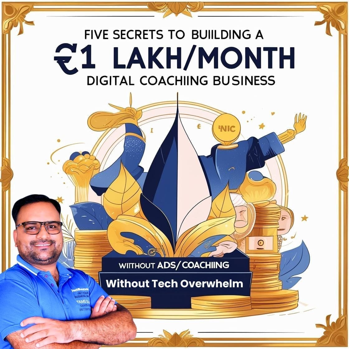 🥇 5 Secrets to Build a ₹1 Lakh/Month Digital Coaching Business – Without Ads or Tech Overwhelm