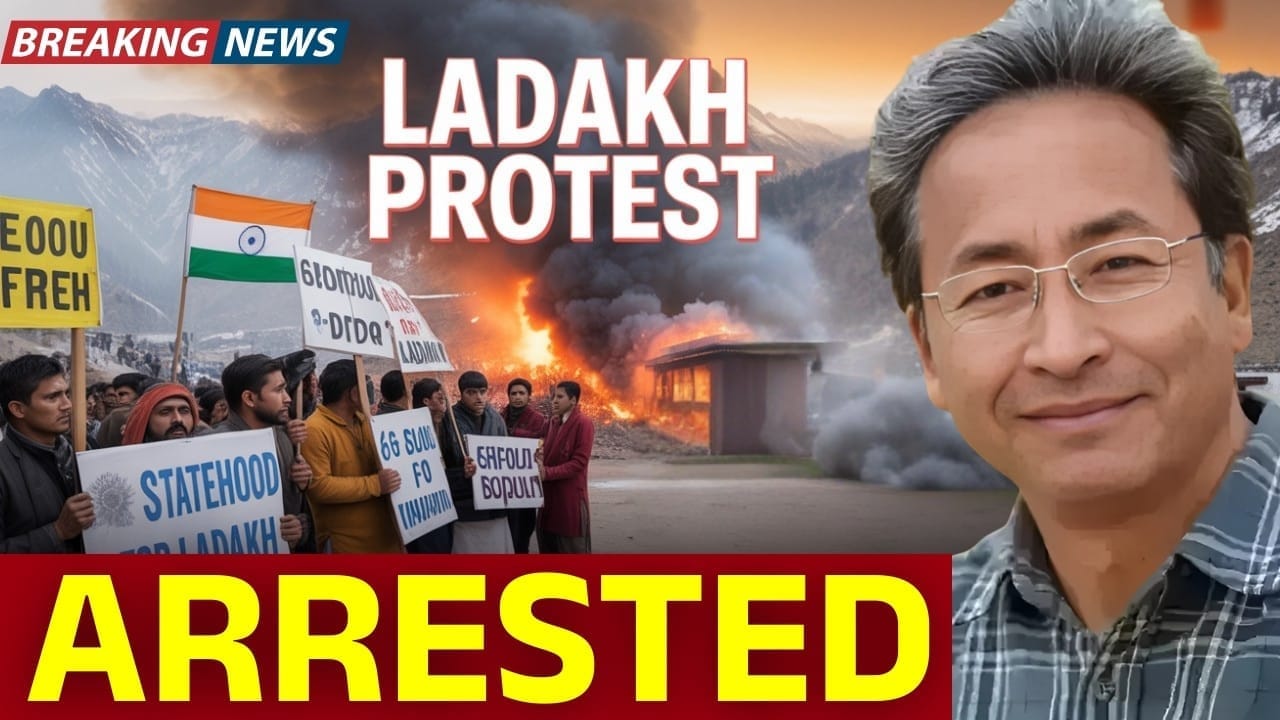 Breaking: Sonam Wangchuk arrested in Ladakh for provocative speech. Protests intensify as statehood and 6th Schedule demands rise
