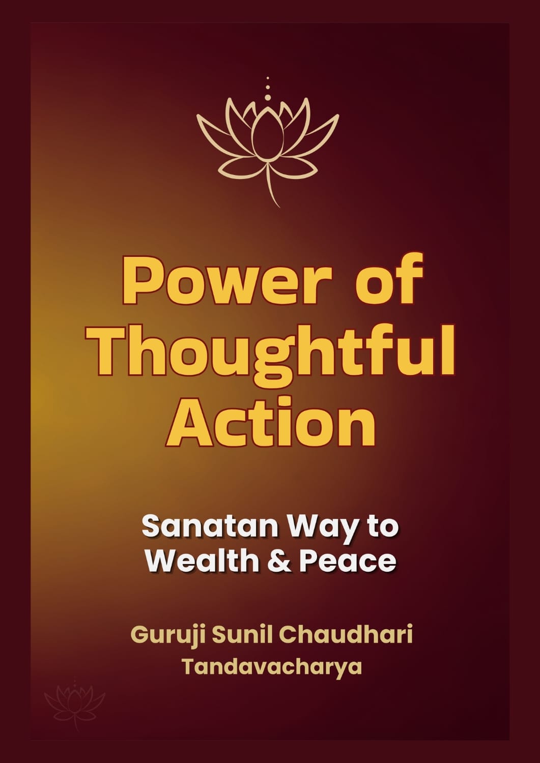 Book Power of Thoughtful Action by Sunil Chaudhary Digital Coach Business Mentor