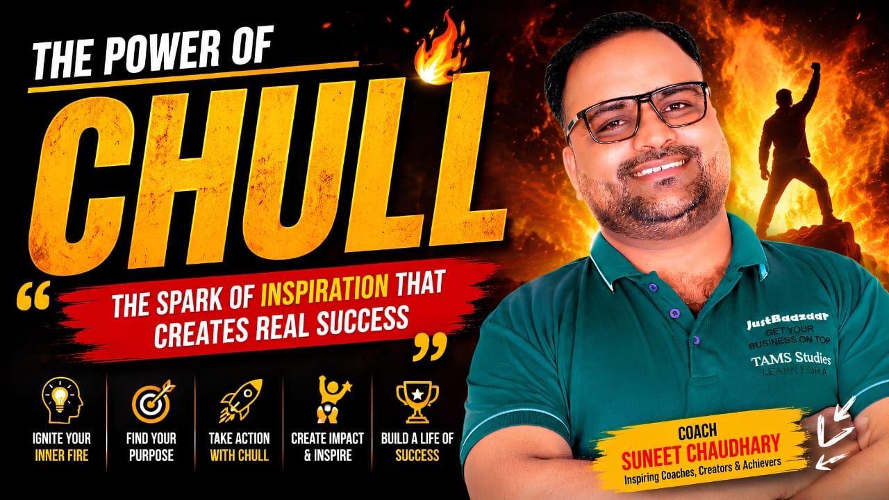 The Power of Chull, By Sunil Chaudhary COach, Meaning of Chull, Chull, usage of Chull, Word Chull, 