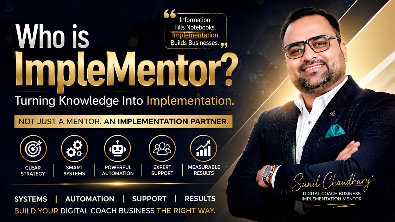 Who is ImpleMentor Sunil Chaudhary Digital Coach Business Mentor