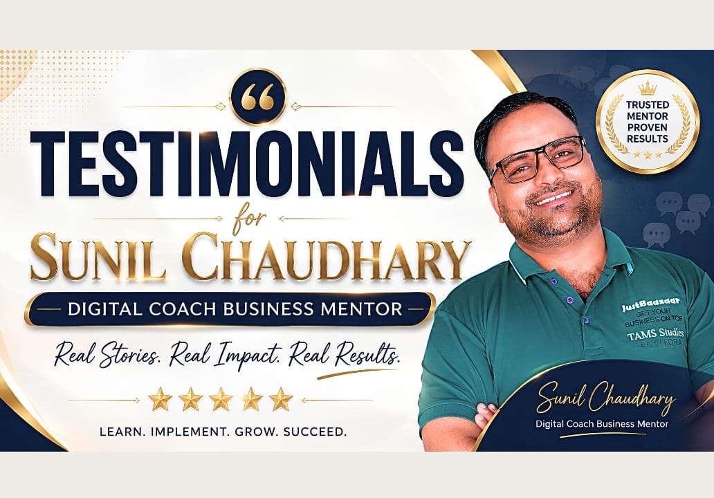 Testimonials for Sunil Chaudhary Digital Coach Business Mentor