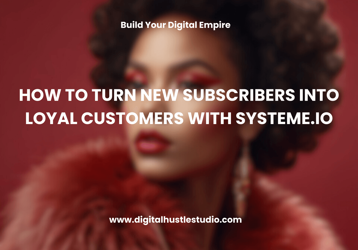 How to Turn New Subscribers into Loyal Customers with Systeme.io
