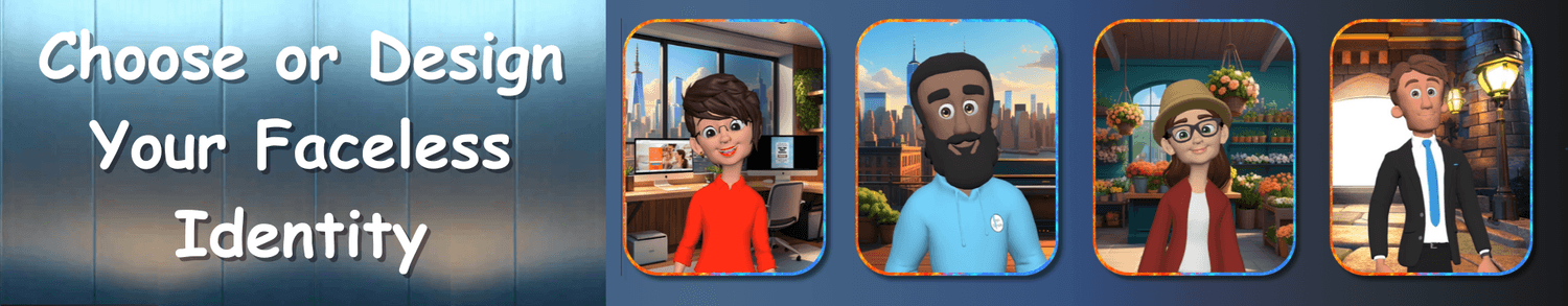 Choose or Design Your Faceless Identity