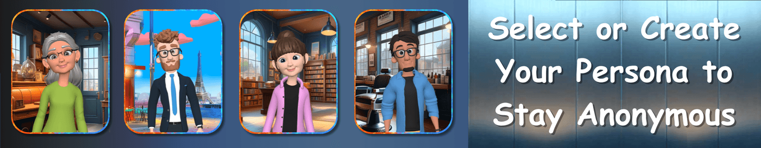 Select or Create Your Persona to Stay Anonymous