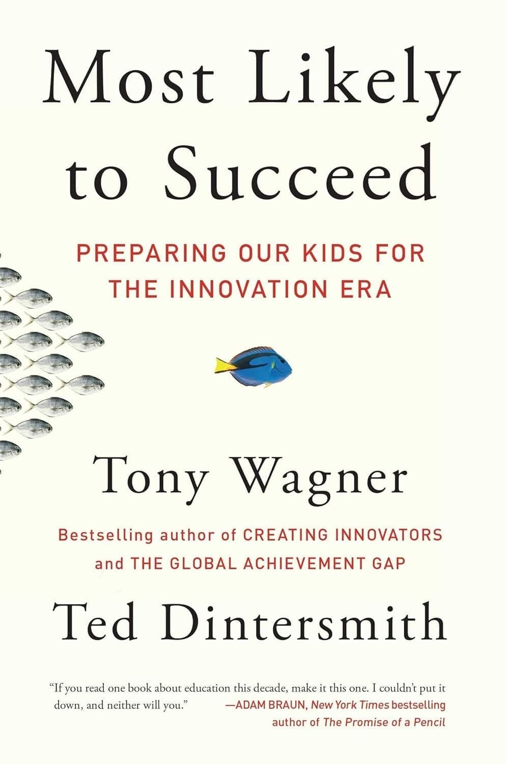 Most Likely to Succeed by Tony Wagner and Ted Dintersmith