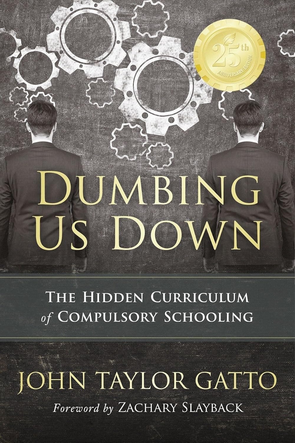 Dumbing us Down by John Taylor Gatto