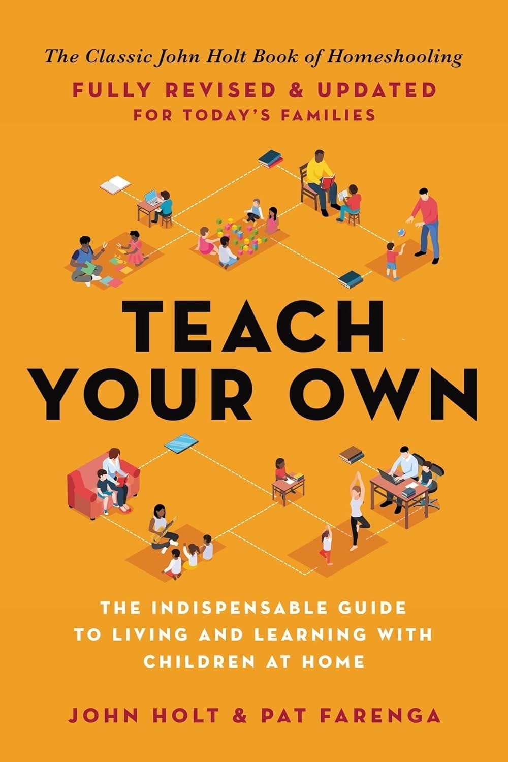 Teach Your Own John Holt and Pat Farenga