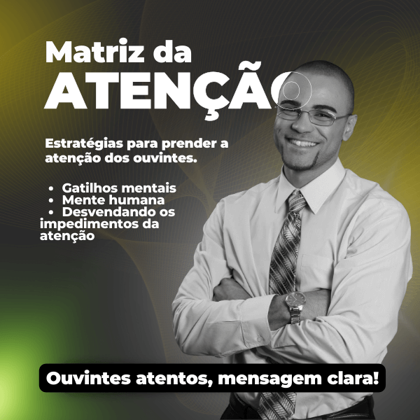 Conheça os Super Bônus Inclusos no App do Pregador: Matriz da Atenção! Estratégia para prender a atenção dos ouvintes. Ouvintes atentos, mensagem clara!