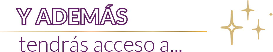 Además tendrás acceso a