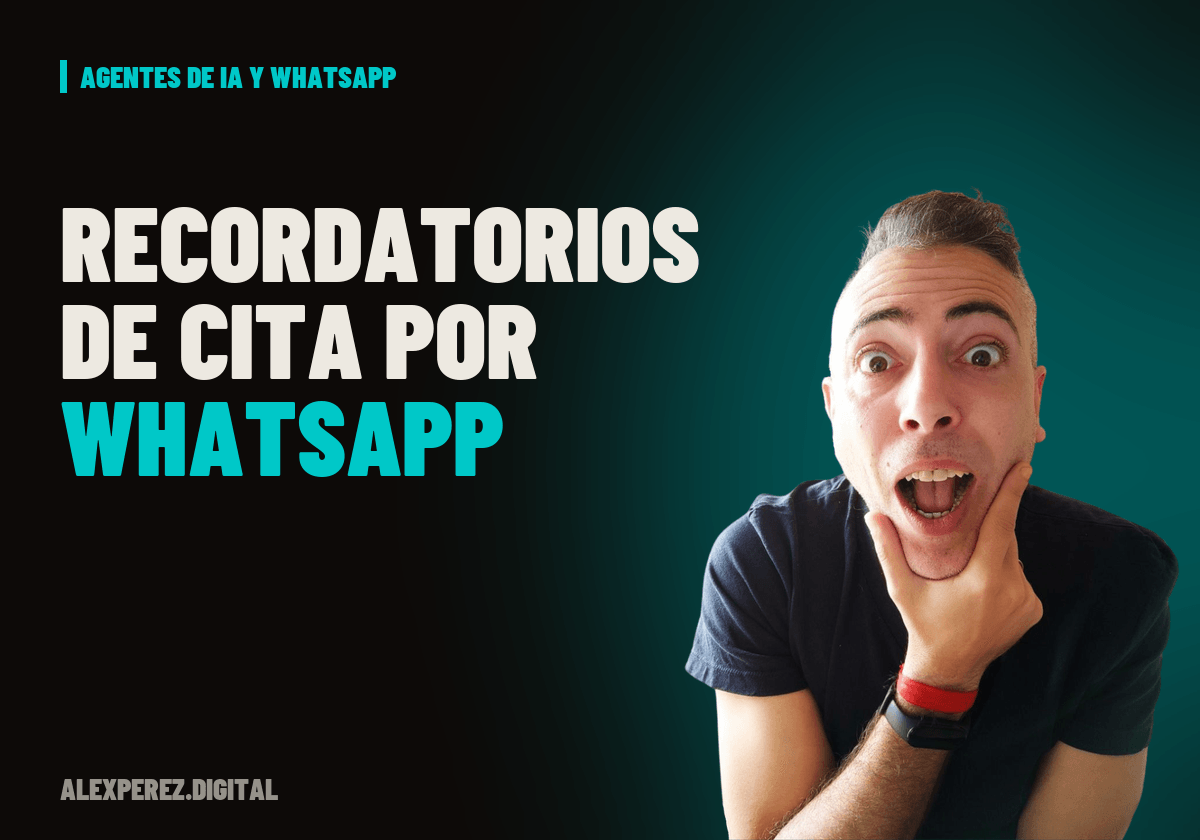 Portada del artículo: Recordatorios de cita por WhatsApp: cómo reducir ausencias sin perseguir a nadie